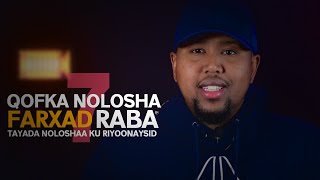 7 Qofka nolosha farxad raba iyo deganaan! Tayada noloshaa ku riyoonaysid