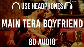 Main Tera Boyfriend 8d Song |Raabta | Arijit S, Neha K Meet Bros | Sushant Singh Rajput, Kriti Sanon