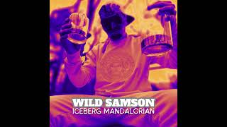 Wild Samson - Iceberg Mandalorian