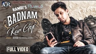 Badnam Kar Gayi || Kambi || Sukhe Muzical Doctorz || Parmish Verma || Latest Punjabi Songs 2019