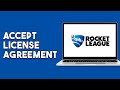 How To Accept License Agreement In Rocket League 2023