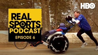 Real Sports Podcast: "Going the Extra Mile: Remembering Dick Hoyt" | Episode 6 | HBO