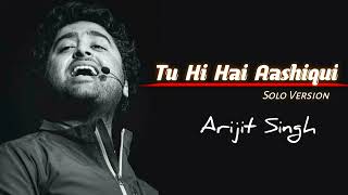 Tu Hi Hai Aashiqui Lyrics - Arijit Singh , Palak Muchhal#music #arijitsingh