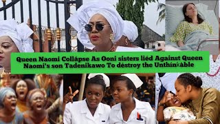 Queen Naomi collápse As Ooni sisters fabricatéd fáke paternîty Against her son Tadenikawo Øva