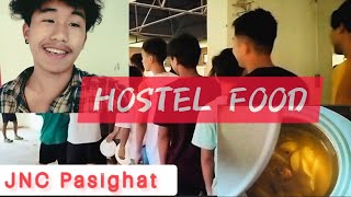 Hostel Life || JNC BOYS HOSTEL Pasighat || short vlog || Hostel Food