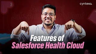 Features of Salesforce Health Cloud | Salesforce | Cyntexa