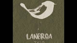 LANBROA - txio - | full album