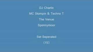 (15) DJ Charlie & MC Stompin & Techno T- Set Seperated