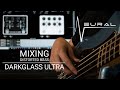 Mixing Distorted Bass with Darkglass Ultra