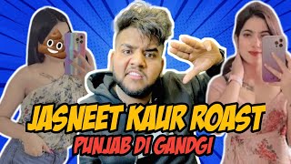 Jasneet Kaur Roast || Punjab Di Gandgi || Funny Roast 2022