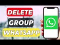 How to delete whatsapp group 2024 | permanently