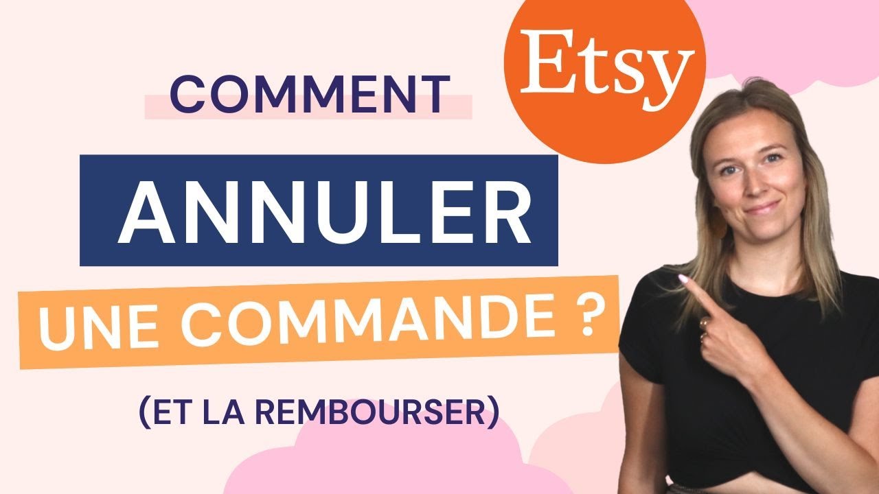 Comment Rembourser Une Commande Sur Etsy + Comment Annuler Une Commande ...