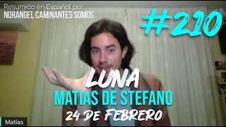 #210 LUNA - 24 FEB #matíasdestefano