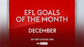 Sky Bet League One Goal of the Month: December 2023