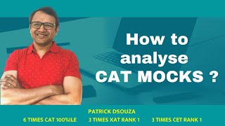How to analyse CAT MOCKS?  || CAT  || Patrick Dsouza || 6 times CAT 100%iler