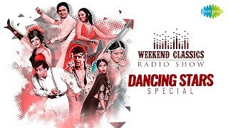 Carvaan/Weekend Classic Radio Show | Dancing Stars Special | Mausam Hai Gaane Ka | Uljhi Hai Yeh Kis