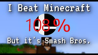 Minecraft, but it's Smash Bros.  It was whack.
