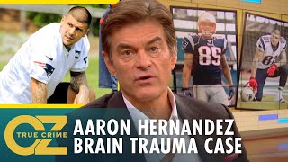 Aaron Hernandez CTE Explained: Can Brain Trauma Change Behavior? | Oz True Crime