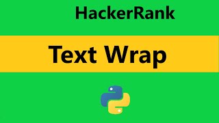 #15 Text Wrap Hackerrank Solution - Python | Hackerrank Python