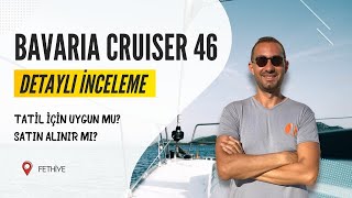 Bavaria Cruiser 46 Detaylı İnceleme / Artıları, Eksileri Nelerdir / Satın Alınır Mı?