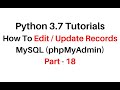 Python 3.7 Tutorials How To Update Edit Records MySQL phpMyAdmin