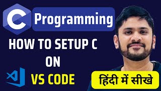 How to Run C/C++ in VS Code in Hindi | Complete Installation with example | Amit Thinks