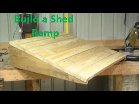 Build a Shed Ramp Build a Shed Ramp