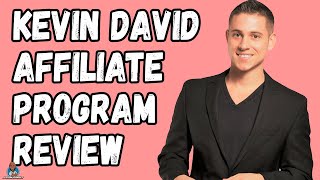 Kevin David Affiliate Program Plus 5 Ways To Make Money