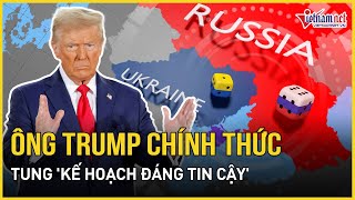 Ông Trump chính thức tung kế hoạch chấm dứt xung đột Nga - Ukraine | Báo VietNamNet