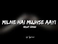 🎤Arijit Singh - Milne Hai Mujhse Aayi Full Lyrics Song | Aashiqui 2 |