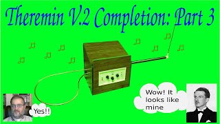 Theremin V.2 Completion: Part 3