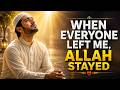 WHEN EVERYONE LEFT ME, ALLAH STAYED 🤍 Emotional Nasheed -Vocal Only