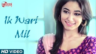 Ik Wari Mil - Ft. Saini | Songster Music | New Punjabi Songs 2014 | Official HD Video