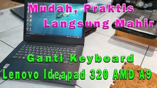 Cara Ganti Keyboard Lenovo Ideapad 320