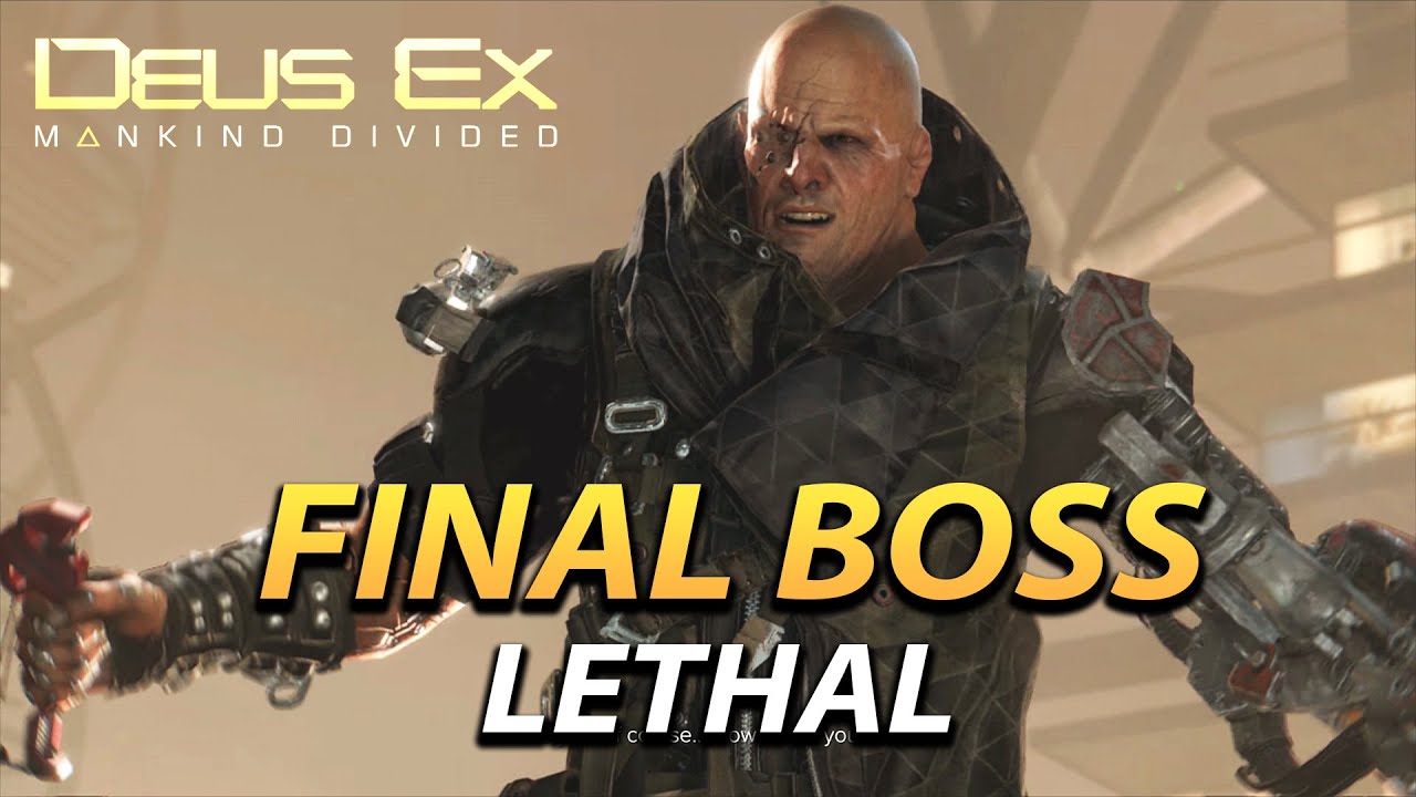 DEUS EX: Mankind Divided - Final Boss LETHAL Method (How To Kill The ...