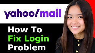 How To Fix Yahoo Mail Login Problem 2025 - Full Guide
