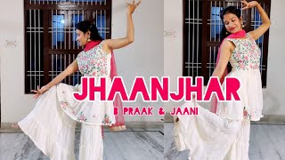 Jhaanjhar | B Praak & Jaani | Jasmine Bhasin | Je yaar ni bnana goriye menu jhanjhar bna le pair de