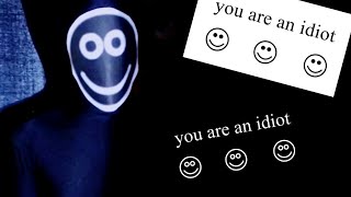 you are an idiot BUT SCARY - The Happy Faces EXPLAINED