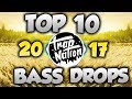 TOP 10 BEST BASS DROP SONGS (EXTREME BASS) | BIGGEST BASS DROPS | TOP 10 BEAT DROP SONGS 2017 #2