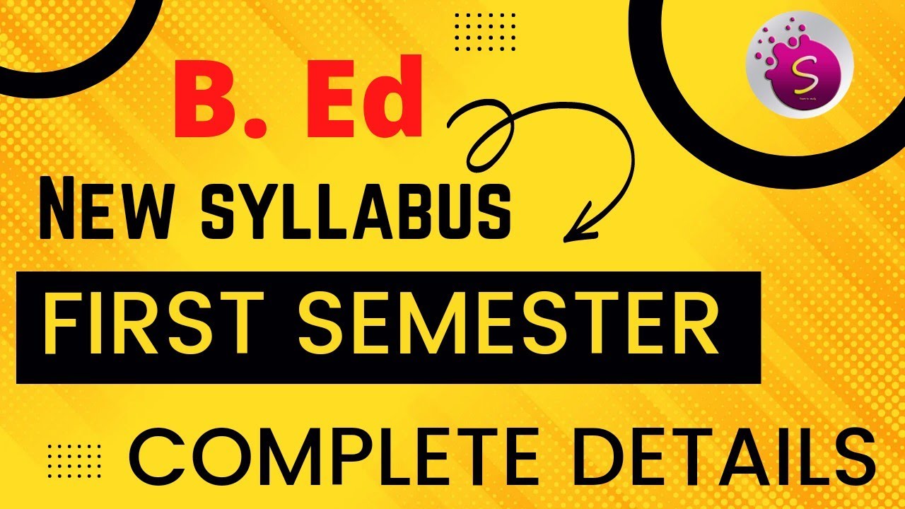 First Semester Complete Details / B. Ed / New Syllabus / 2022-2023 ...