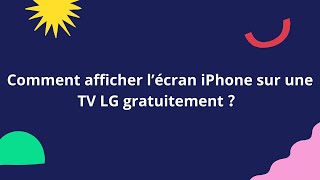 Comment afficher l'écran iPhone sur une TV LG | LetsView