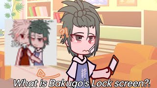 What is on Bakugo's Lock Screen⁉️😳💖 | Bakudeku| Gacha | Wholesome/cute| mini story💞