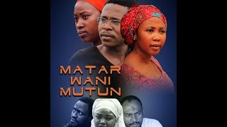 MATAR WANI MUTUM 1\u00262 LATEST HAUSA FILM 2019