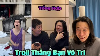 Tổng Hợp Troll Thằng Bạn Vô Tri Tập 36 | Siêu Hài Hước P38 ( Bien TV )