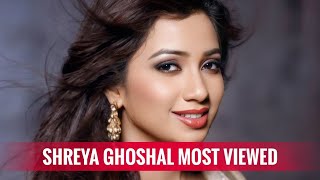 Top 100 Shreya Ghoshal Most Viewed Hindi Songs