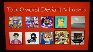 My Top 10 Worst DeviantArt Users Part 15.