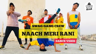Hip Hop Dance "NAACH MERI RANI" Guru Randhawa ft. Nora Fatehi | Choreography by NEO x SWAG GANG Crew
