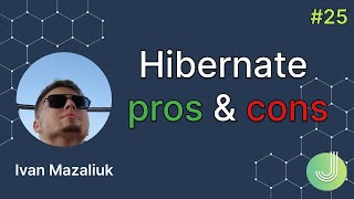Java programming: Hibernate pros and cons. MJC Light talk №25
