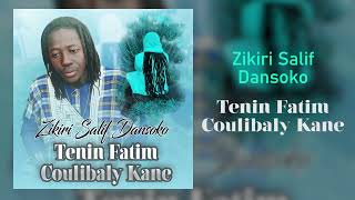 Zikiri Salif Dansoko (Tenin Fatim Coulibaly Kane)