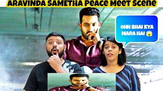 ARAVINDA SAMETHA Peace Meet Scene Reaction | JR NTR | Best Shocking Emotional Scene |